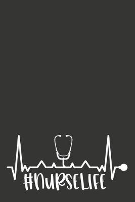 Nurselife: A Journal to Record Memorable Moments, Quotes, and Advice From Patients