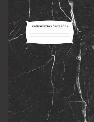 Composition Notebook: Marquina Black Marble Blank Lined College Ruled Notebook For Students
