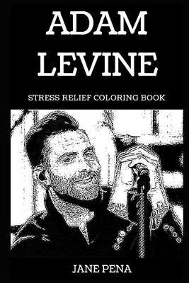 Adam Levine Stress Relief Coloring Book