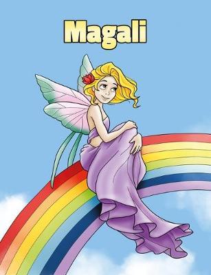 Magali: Personalized Composition Notebook - Wide Ruled (Lined) Journal. Rainbow Fairy Cartoon Cover. For Grade Students, Elementary, Primary, Middle School, Writing and Journaling