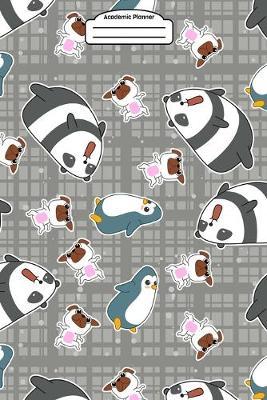 Academic Planner 2019-2020 - Cute Kawaii Pug Dog Penguin Panda: Plan your daily/monthly/weekly schedule (August 2019-August 2020)