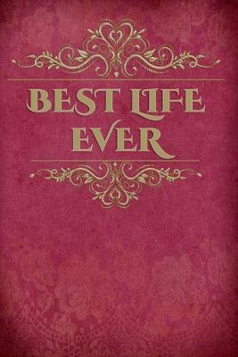 Best Life Ever: - Jehovah's Witnesses Gift Journal / Notebook for Jehovah's Witnesses. Perfect for the Christian Life and Ministry Meeting. Velvet