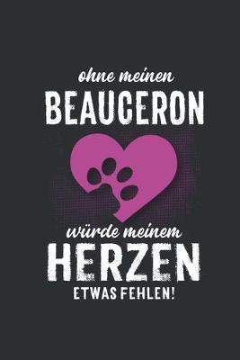 Ohne meinen Beauceron: Wochenplaner 2020 - Kalender mit einer Woche je Doppelseite und Jahres- und Monatsubersicht - ca. Din A5