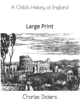A Child's History of England: Large Print