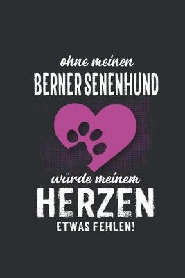 Ohne meinen Berner Sennenhund: Wochenplaner 2020 - Kalender mit einer Woche je Doppelseite und Jahres- und Monatsubersicht - ca. Din A5