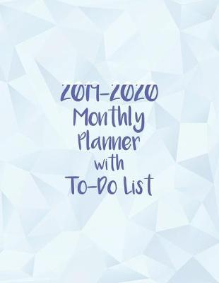 Monthly Planner with To-Do List 2019-2020: Undated Calendar With Schedule Organizer, Tracker, And Planner