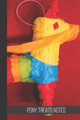 pony treats notes: small lined Pony Notebook / Travel Journal to write in (6'' x 9'') 120 pages