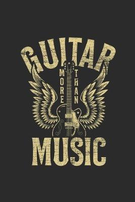 Guitar More Than Music: Guitars Notebook, Graph Paper (6  x 9  - 120 pages) Musical Instruments Themed Notebook for Daily Journal, Diary, and Gift