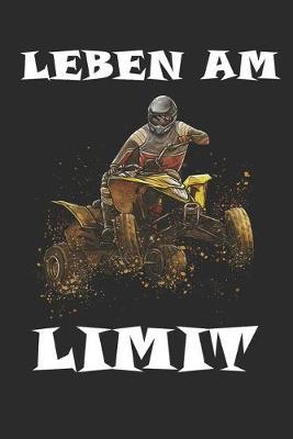 Leben am Limit: Quad Offroad Motorsport Lustig Geschenk Notizbuch
