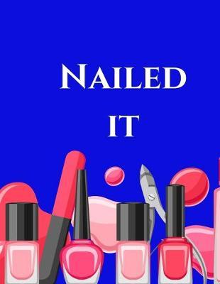 Nailed It: Student of Nail Technology 8.5x11 note taking journal