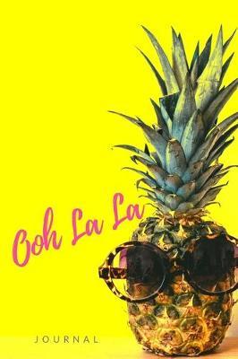 Ooh La La Journal: Unique 3-in-1 Stylish Pineapple Lined Dot Graph Notebook Organizer