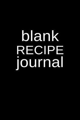 Blank Recipe Journal: A Codependency Overcomer's Programs Blank Recipe Cookbook
