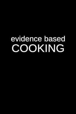 Evidence Based Cooking: A Blank Recipe Cookbook for Codependency Addiction Rehabilitation