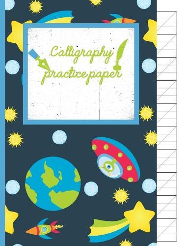 Calligraphy Practice paper: Gifts for space lovers; cute & elegant Nile blue Space Alien hand writing workbook with practice sheets for adults & kids to write in.