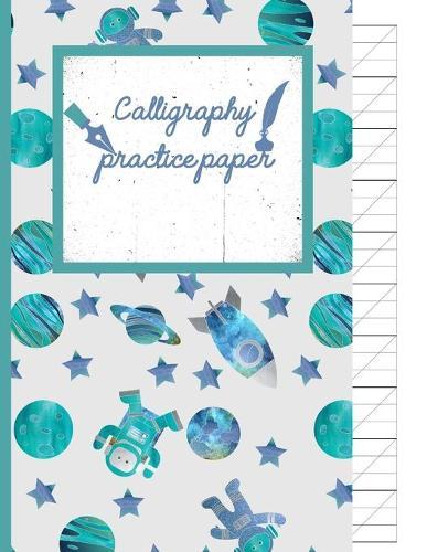 Calligraphy Practice paper: Gifts for space lovers; cute & elegant Lavender In space Adventures hand writing workbook with practice sheets for adults & kids to write in.