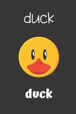 duck duck: small lined Duck Notebook / Travel Journal to write in (6'' x 9'') 120 pages