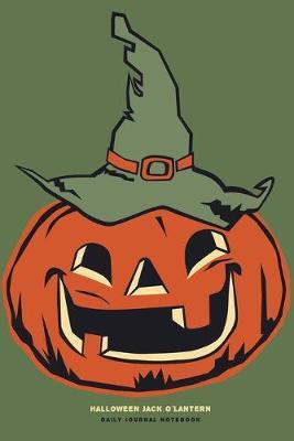 Halloween Jack O'Lantern - Daily Journal Notebook: 6  X 9  Notebook - 120 Blank Lined Pages