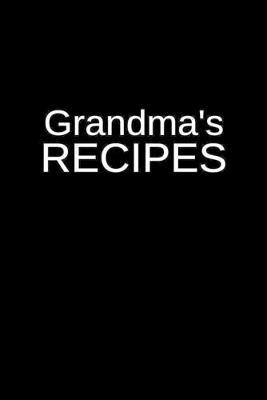 Grandma's Recipes: A Blank Recipe Cookbook for Drug Abuse Programs