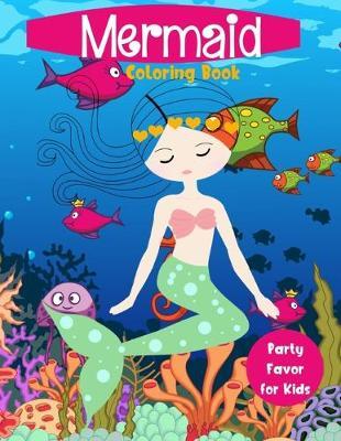 Mermaid Coloring Book Party Favor for Kids: Cute Nautical Themed Coloring, Dot to Dot, and Word Search Puzzles Provide Hours of Fun For Creative Young Children