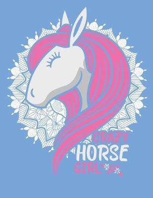 Crazy Horse Girl: A Journal Notebook Diary for Girl Horse Lovers