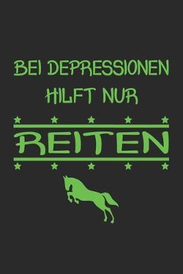 Bei Depressionen hilft nur Reiten: Notizbuch, Notizheft, Notizblock - Geschenk-Idee fur Pferde Fans & Reiter- Karo - A5 - 120 Seiten