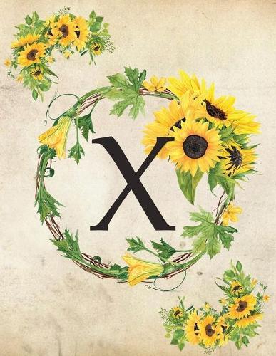 X: Monogram Initial X Notebook for Women and Girls- 8.5  x 11  - 100 pages, college rule - Sunflower, Floral, Flowers