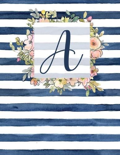 A: Letter A Monogram Initial Notebook - 8.5  x 11  - 100 pages, Dot Bullet Grid Pages- Watercolor Floral Notebook