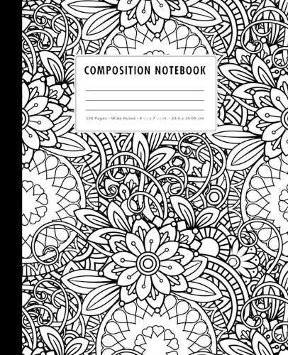 Composition Notebook: Black + White Zen-Doodle Mandala Florals Wide Ruled