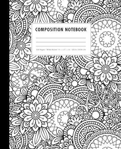 Composition Notebook: Black + White Zen-Doodle Mandala Florals Wide Ruled