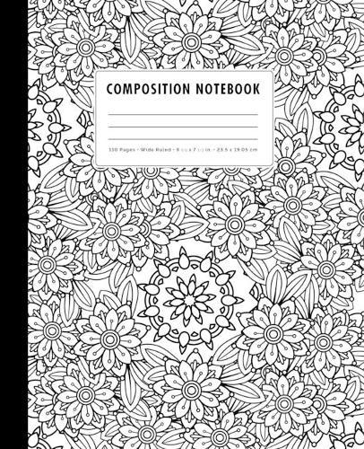 Composition Notebook: Black + White Zen-Doodle Mandala Florals Wide Ruled