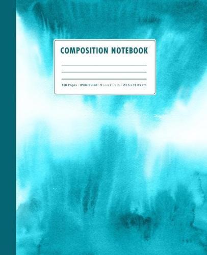 Composition Notebook: Turquoise Blue Watercolor Ombre Cover Wide Ruled