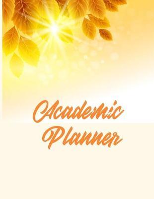 Academic Planner: Autumn Themed Student Daily Organizer For Boys or Girls