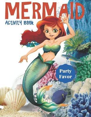 Mermaid Activity Book Party Favor: Cute Nautical Themed Coloring, Dot to Dot, and Word Search Puzzles Provide Hours of Fun For Creative Young Children