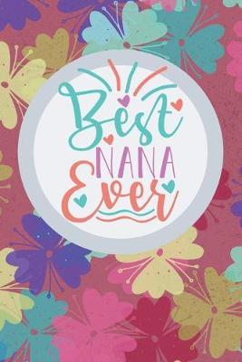 Best Na Na Ever: Grandma Notebook, Grandma gift, Lined Journal, 100 pages