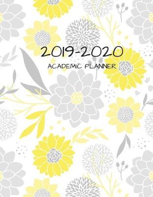 2019-2020 Academic Planner: 8.5  X 11  Weekly Planner for Busy Adults, High School Students or College Students Looking to Get and Stay Organized