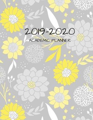 2019-2020 Academic Planner: 8.5  X 11  Weekly Planner for Busy Adults, High School Students or College Students Looking to Get and Stay Organized
