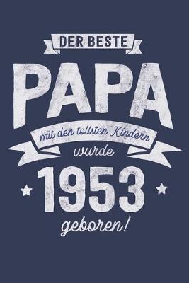 Der Bester Papa wurde 1953 geboren: Wochenkalender 2020 mit Jahres- und Monatsubersicht und Tracking von Gewohnheiten - Terminplaner - ca. Din A5