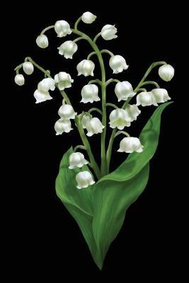 Lily of the Valley Journal: Floral Notebook, Lined, 120 Pages, 6x9 Inches