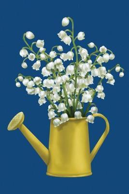 Lily of the Valley Bouquet Journal: Floral Notebook, Lined, 120 Pages, 6x9 Inches