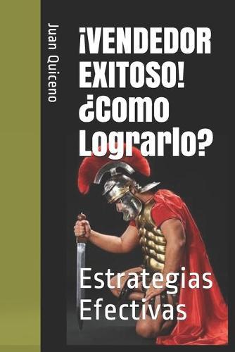!VENDEDOR EXITOSO! ?Como Lograrlo?: Estrategias Efectivas