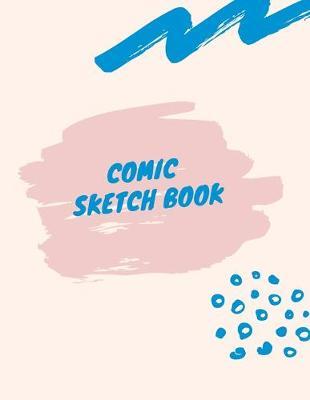 Comic Sketch Book: The perfect colorful pastel blank page sketch journal to draft and create your own comics.