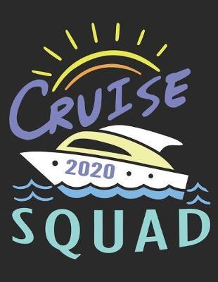 2020 Cruise Planner: 2020 Cruise Squad - Never Cruise Alone