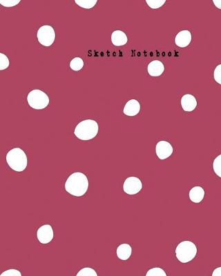 Sketch Notebook: Blank Paper Pad Drawing, Doodling, Sketching Design to Creative Artist or Improving Drawing Skills for Children, Kid, Adult or Business: Red point White dot Soft Cover