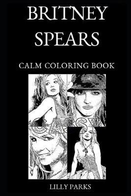 Britney Spears Calm Coloring Book