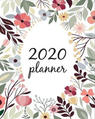 2020 Planner: 365 Daily Planner (January-December 2020) - Weekly and Monthly Planner