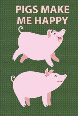 Pigs Make Me Happy: Graph Paper, 4x4 Boxes, Journal 6x9 Inch Cute Two Pigs Laughing Smiling Green Background