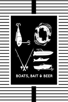 Love Boats, Bait & Beer: The go-to notebook for every boating, fishing and sea lover