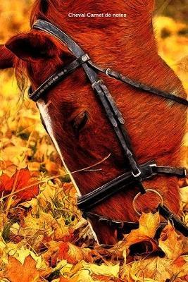 Cheval Carnet de notes: Journal A5 ligne original de 119 pages- Une belle idee de cadeau pour les amoureux des animaux