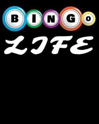 Bingo Life: Bingo Planner Notebook with 4 Cards per Sheet to Play or Plan Multiple Games from Bingo Halls to Kids Birthday Parties