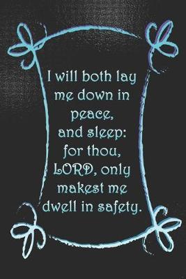 I will both lay me down in peace, and sleep: for thou, LORD, only makest me dwell in safety.: Dot Grid Paper